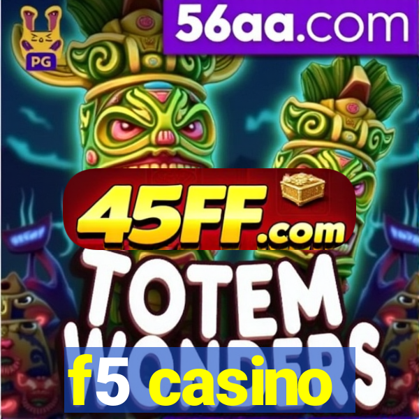 f5 casino